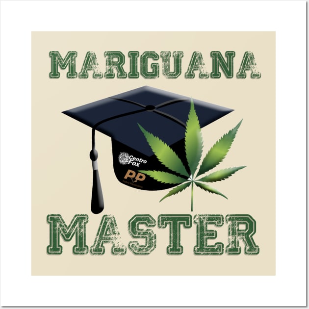 MARIGUANA MASTER Wall Art by Pobre Payasuelos